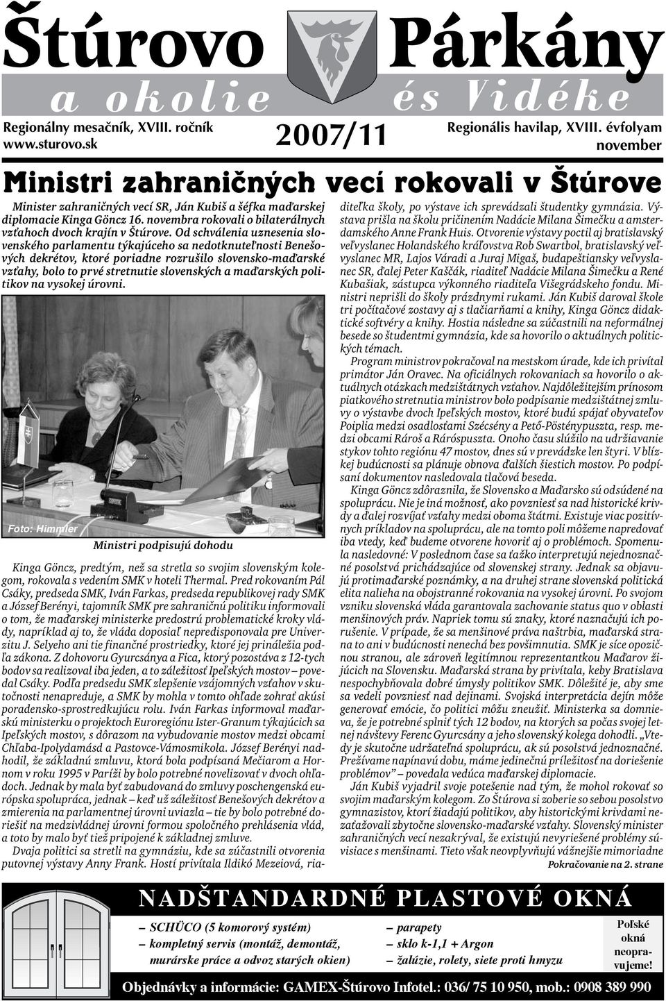 Od schválenia uznesenia slovenského parlamentu týkajúceho sa nedotknuteľnosti Benešových dekrétov, ktoré poriadne rozrušilo slovensko-maďarské vzťahy, bolo to prvé stretnutie slovenských a maďarských
