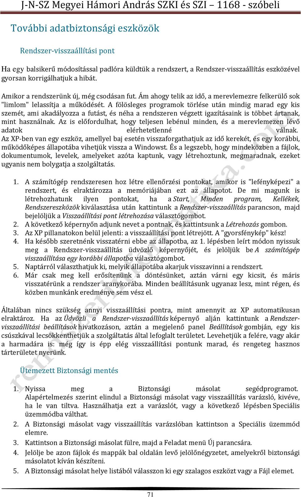 A fölösleges programok törlése után mindig marad egy kis szemét, ami akadályozza a futást, és néha a rendszeren végzett igazításaink is többet ártanak, mint használnak.