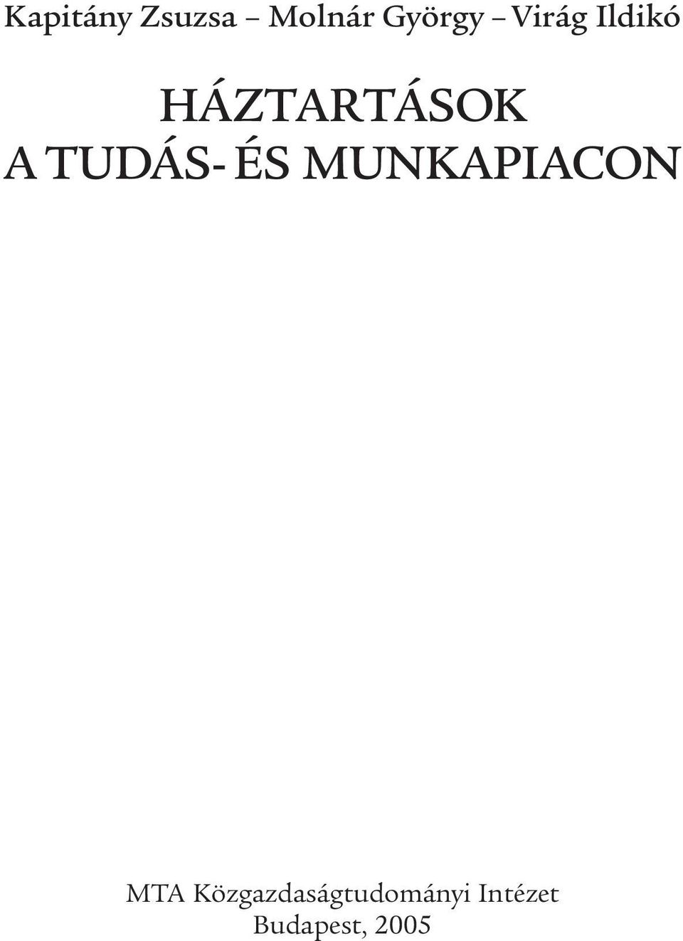 TUDÁS- ÉS MUNKAPIACON MTA