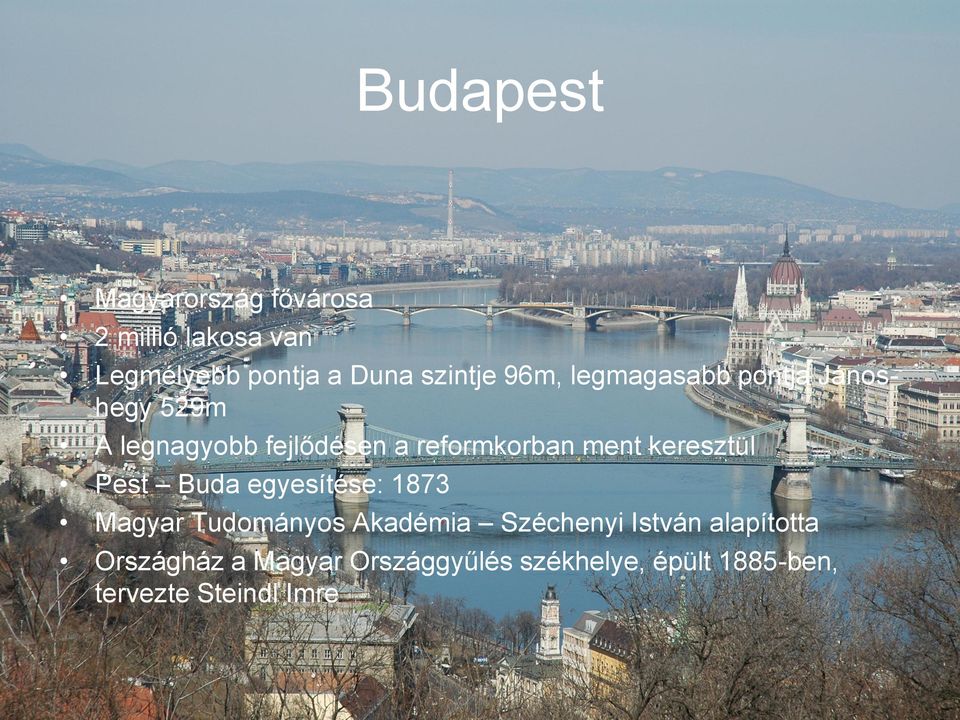 keresztül Pest Buda egyesítése: 1873 Magyar Tudományos Akadémia Széchenyi István