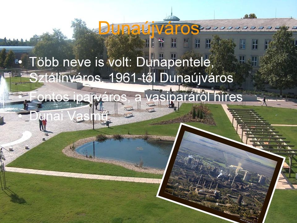 1961-től Dunaújváros Fontos
