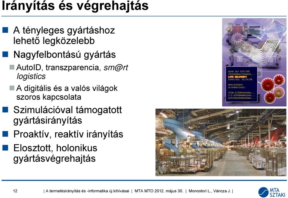 digitális és a valós világok szoros kapcsolata Szimulációval támogatott