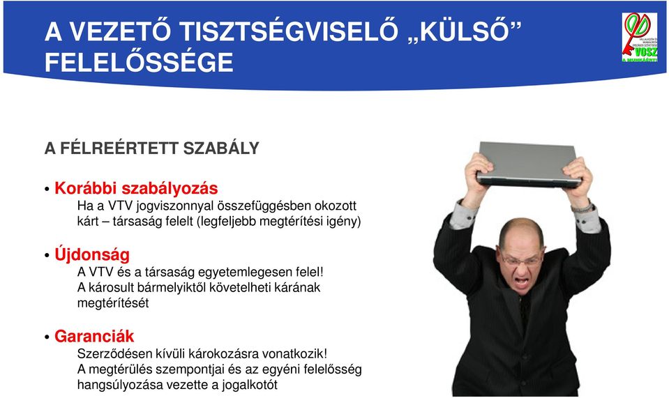 egyetemlegesen felel!