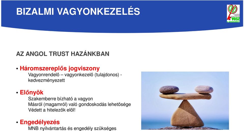 Szakemberre bízható a vagyon Másról (magamról) való gondoskodás