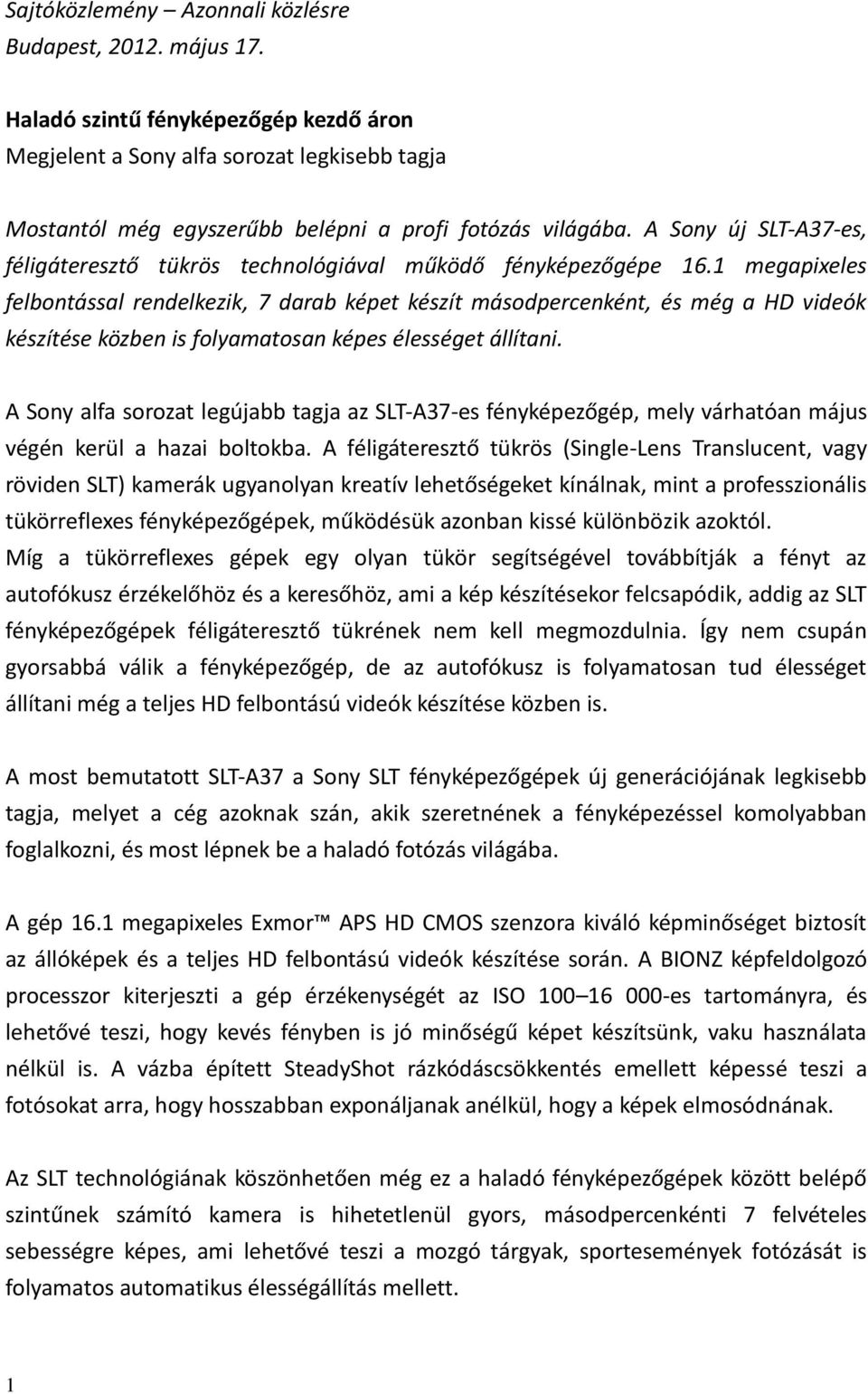 A Sony új SLT-A37-es, féligáteresztő tükrös technológiával működő fényképezőgépe 16.