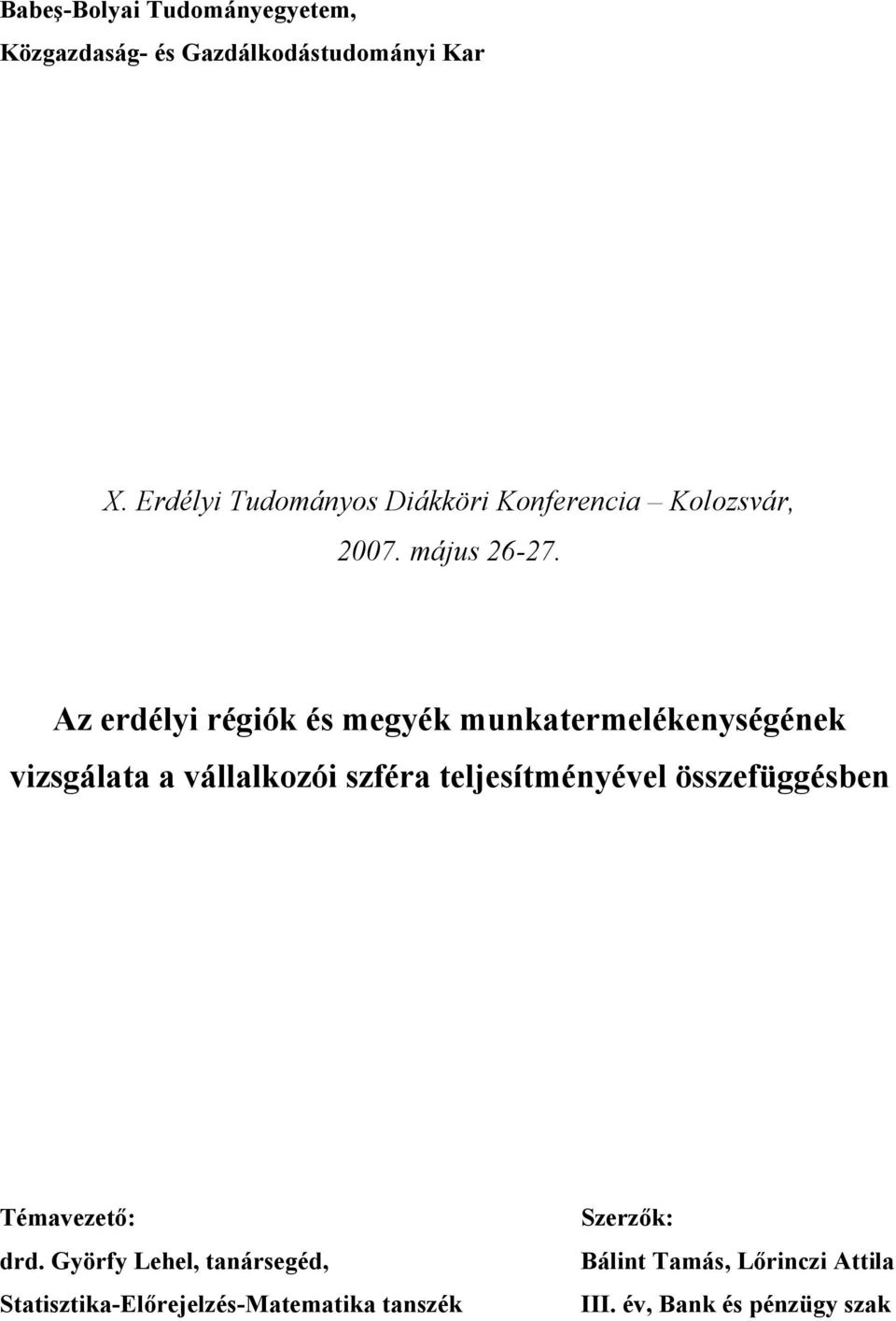 Az erdélyi régiók és megyék munkatermelékenységének vizsgálata a vállalkozói szféra teljesítményével