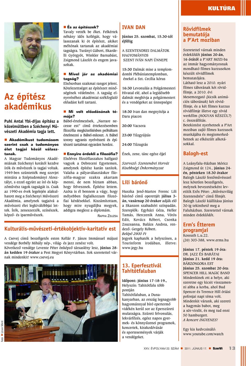 1949-ben szüntették meg szovjet mintára a Széptudományi Alosztályt, s ezzel együtt az író és képzõmûvész tagok tagságát is.