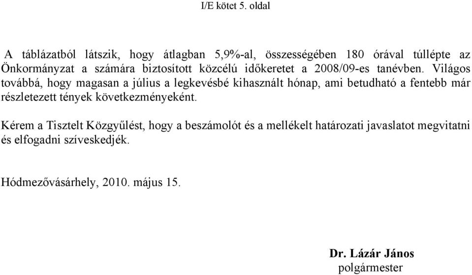 közcélú időkeretet a 2008/09-es tanévben.