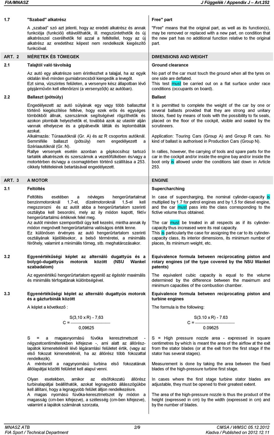 "Free" means that the original part, as well as its function(s), may be removed or replaced with a new part, on condition that the new part has no additional function relative to the original part.