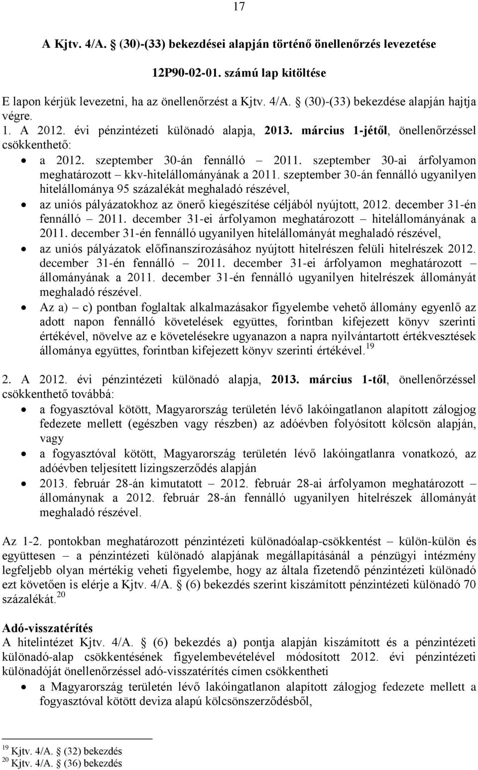 szeptember 30-ai árfolyamon meghatározott kkv-hitelállományának a 2011.