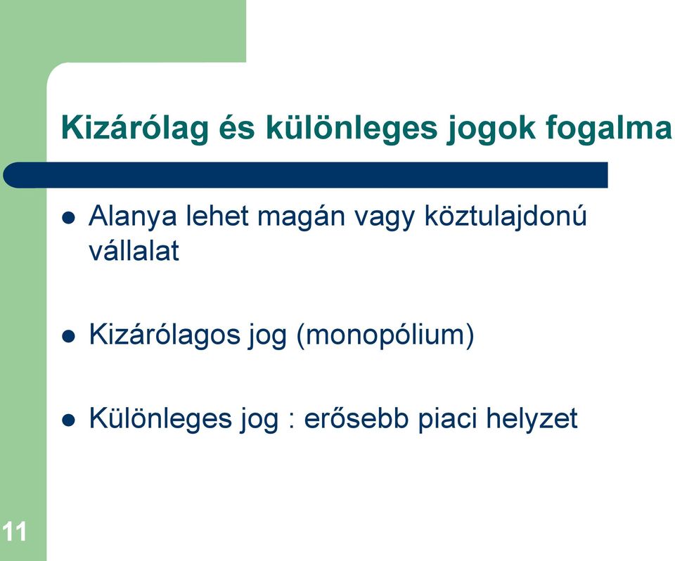 vállalat Kizárólagos jog (monopólium)