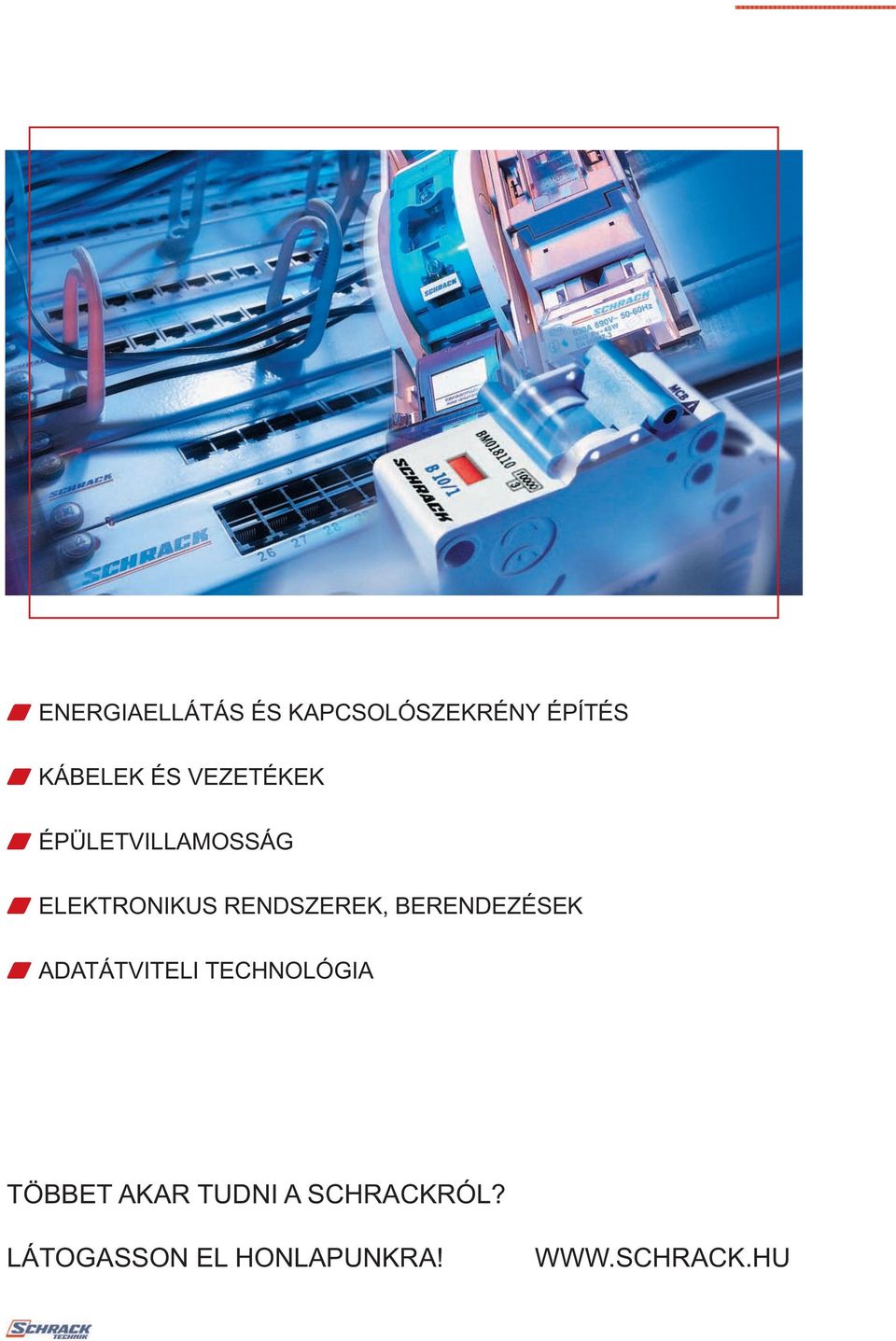 BERENDEZÉSEK w ADATÁTVITELI TECHNOLÓGIA TÖBBET AKAR