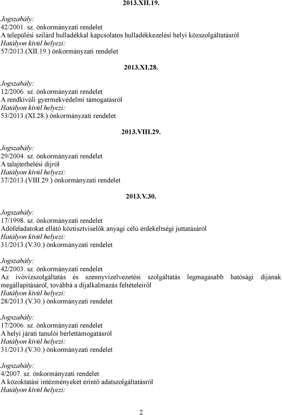 (V.30.) önkormányzati rendelet 42/2003. sz.