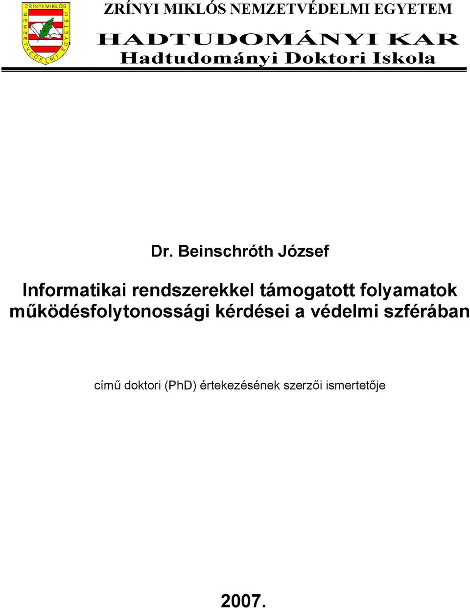 Beinschróth József Informatikai rendszerekkel támogatott