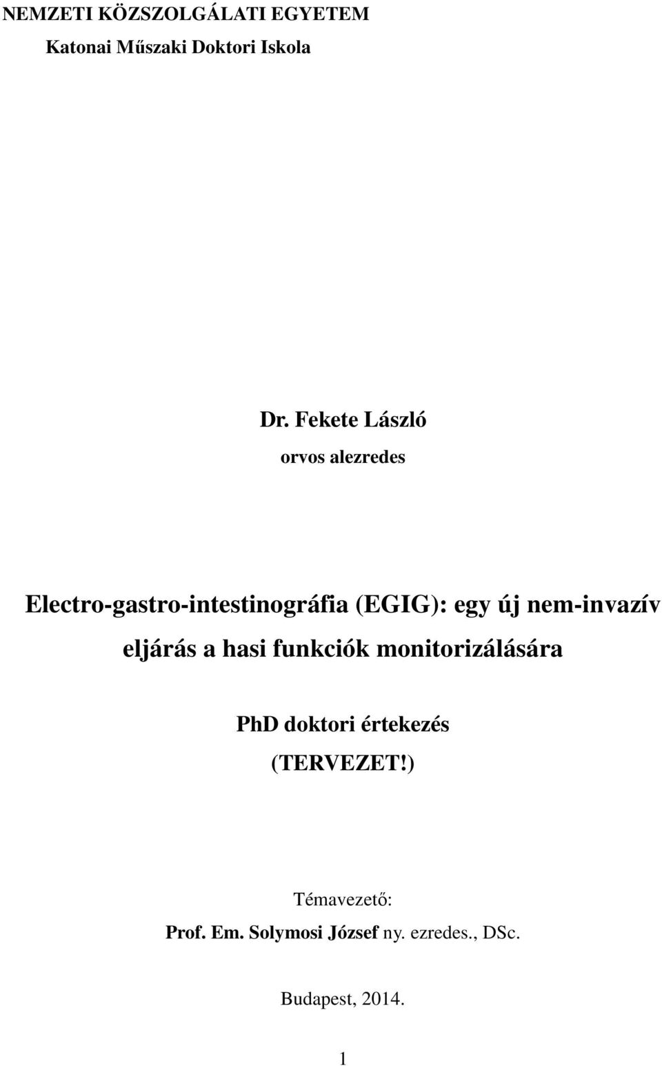 nem-invazív eljárás a hasi funkciók monitorizálására PhD doktori értekezés