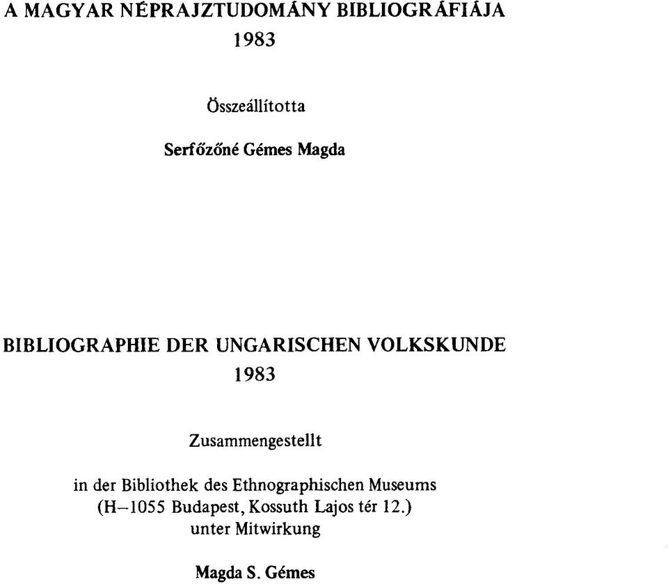 1983 Zusammengestellt in der Bibliothek des Ethnographischen