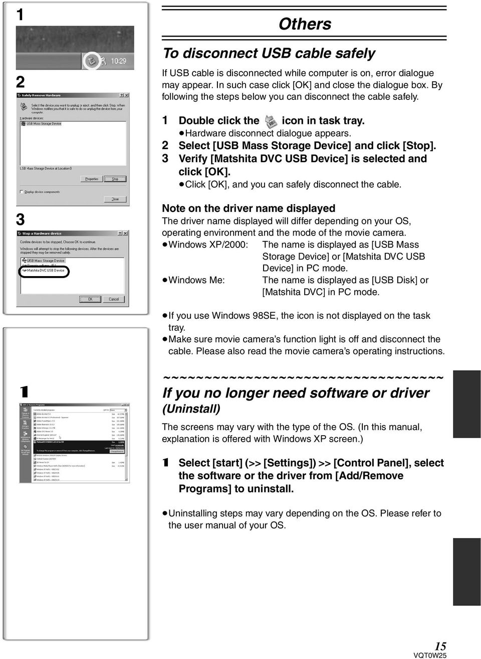 3 Verify [Matshita DVC USB Device] is selected and click [OK]. Click [OK], and you can safely disconnect the cable.