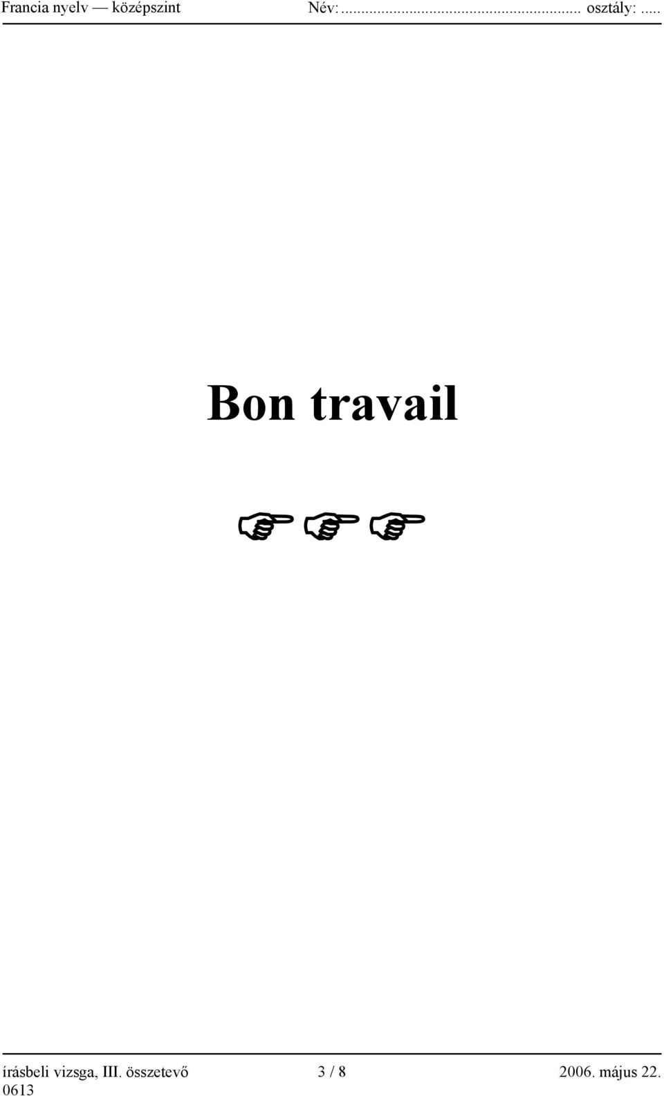 .. Bon travail írásbeli