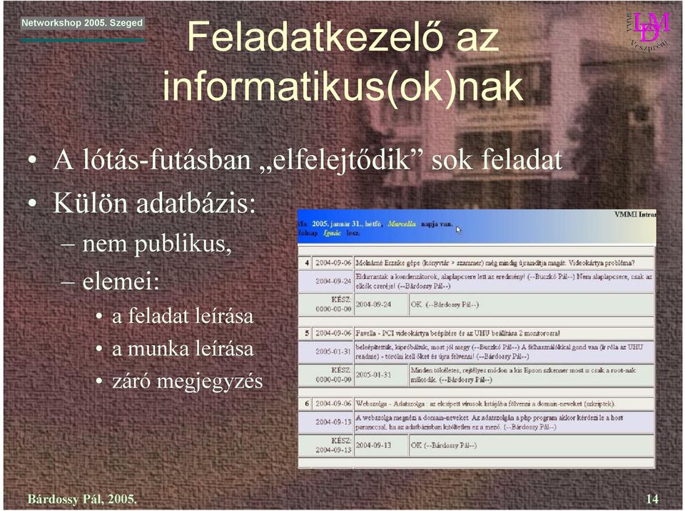 adatbázis: nem publikus, elemei: a feladat