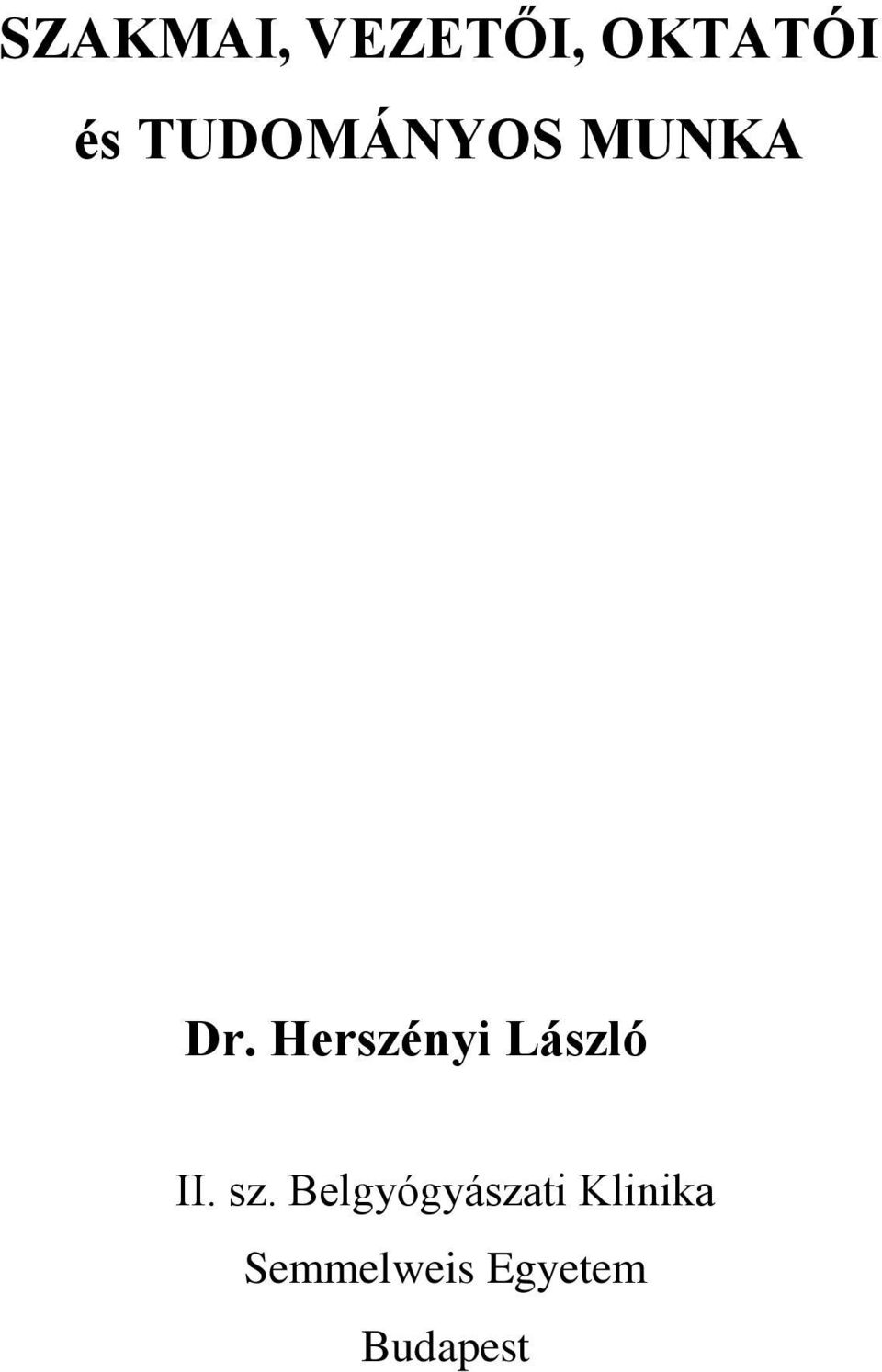 Herszényi László II. sz.