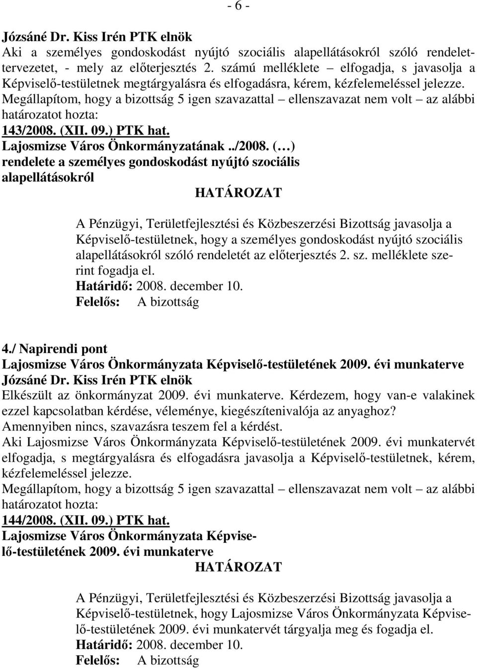 (XII. 09.) PTK hat. Lajosmizse Város Önkormányzatának../2008.