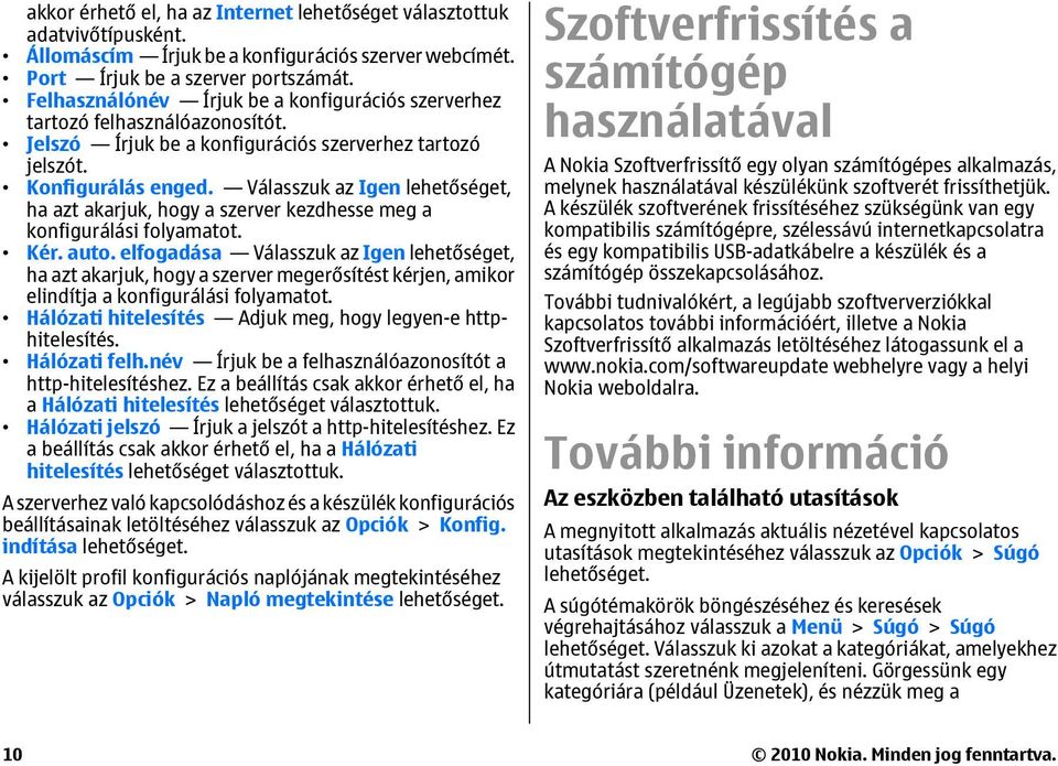 Válasszuk az Igen lehetőséget, ha azt akarjuk, hogy a szerver kezdhesse meg a konfigurálási folyamatot. Kér. auto.