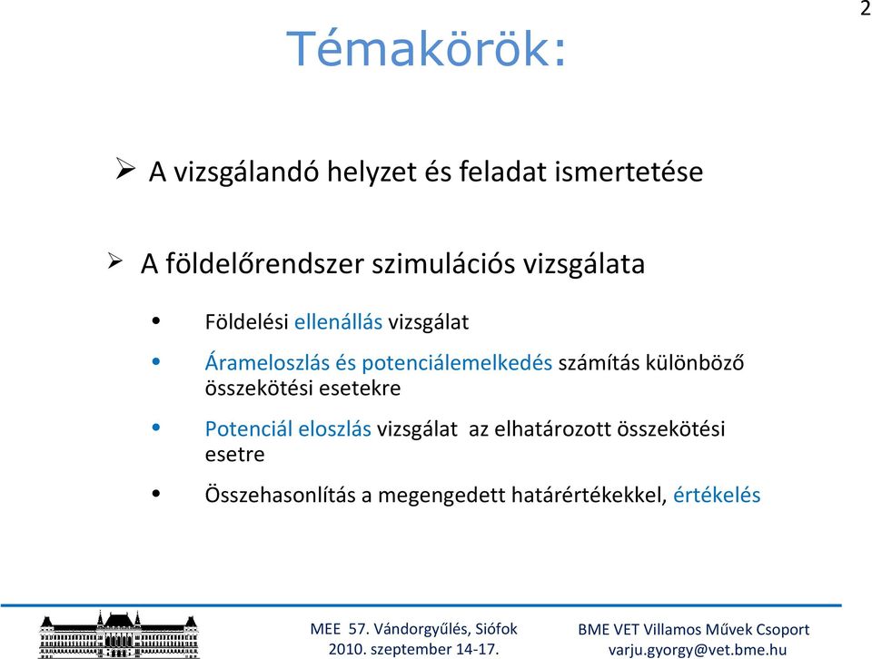 potenciálemelkedés számítás különböző összekötési esetekre Potenciál eloszlás