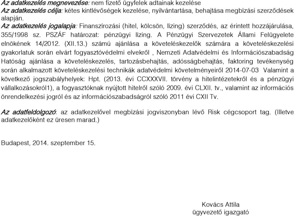 A Pénzügyi Szervezetek Állami Felügyelete elnökének 14/2012. (XII.13.