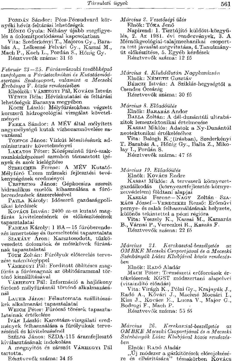 Fúrásműszaki továbbképző tanfolyam a Fúrástechnikai és Kutatásmódszertani Szakcsoport, valamint a Mecseki Ércbánya V.