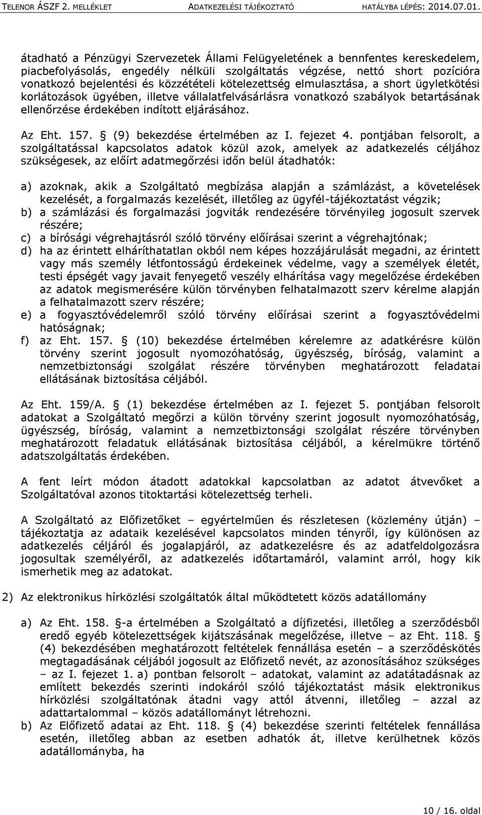 (9) bekezdése értelmében az I. fejezet 4.