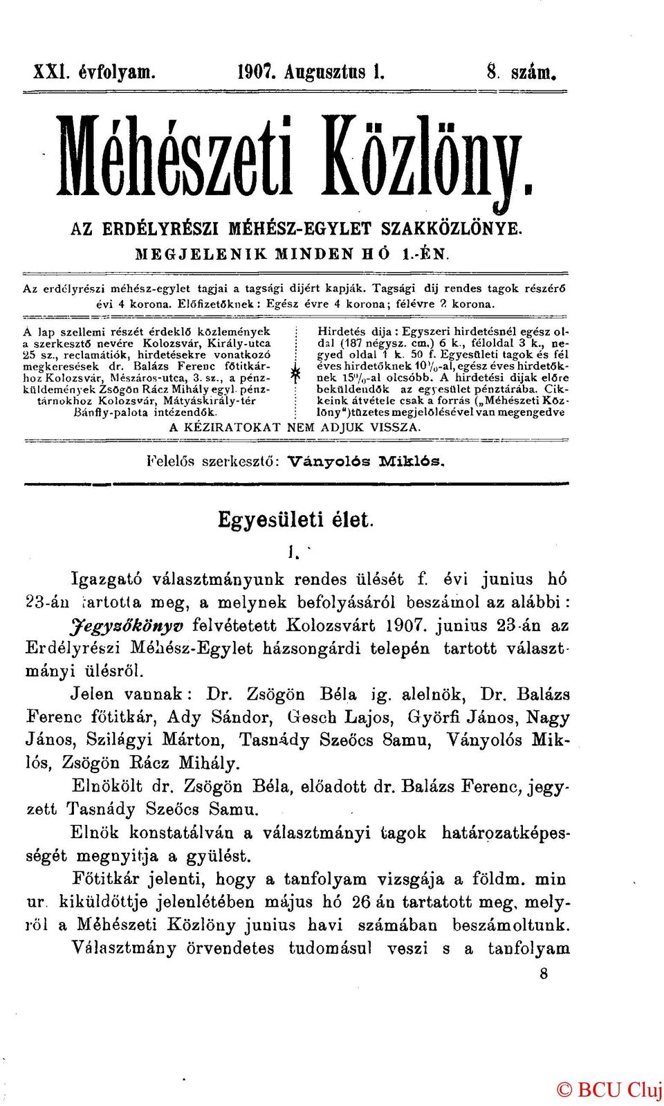 Á lap szellemi részét érdeklő közlemények Hirdetés dija : Egyszeri hirdetésnél egész oldal a szerkesztő nevére Kolozsvár, Király-utca (187 négysz. cm.) 6 k., féloldal 3 k., ne 25 sz.