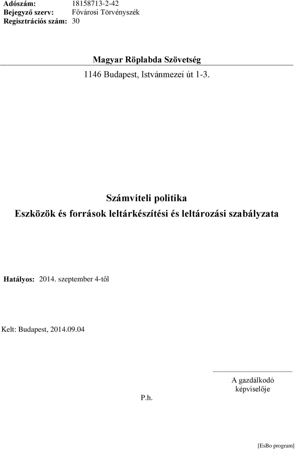 Számviteli politika Eszközök és források leltárkészítési és leltározási