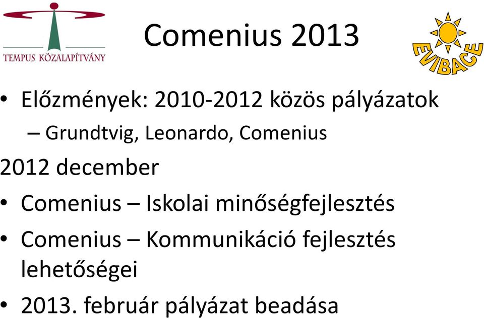 Comenius Iskolai minőségfejlesztés Comenius