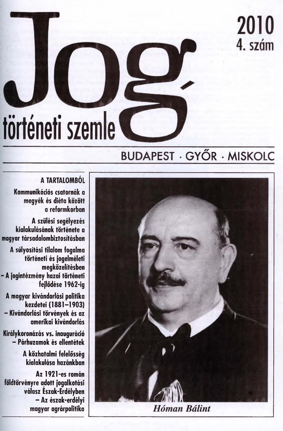 - A jo g in té z m é n y h a z a i tö r t é n e t i f e jlő d é s e 1 9 6 2 - ig A m a g y a r k iv á n d o rlá s i p o litik a k e z d e te i ( 1 8 8 1-1 9 0 3 ) - K iv á n d o rlá si tö r v é n y e