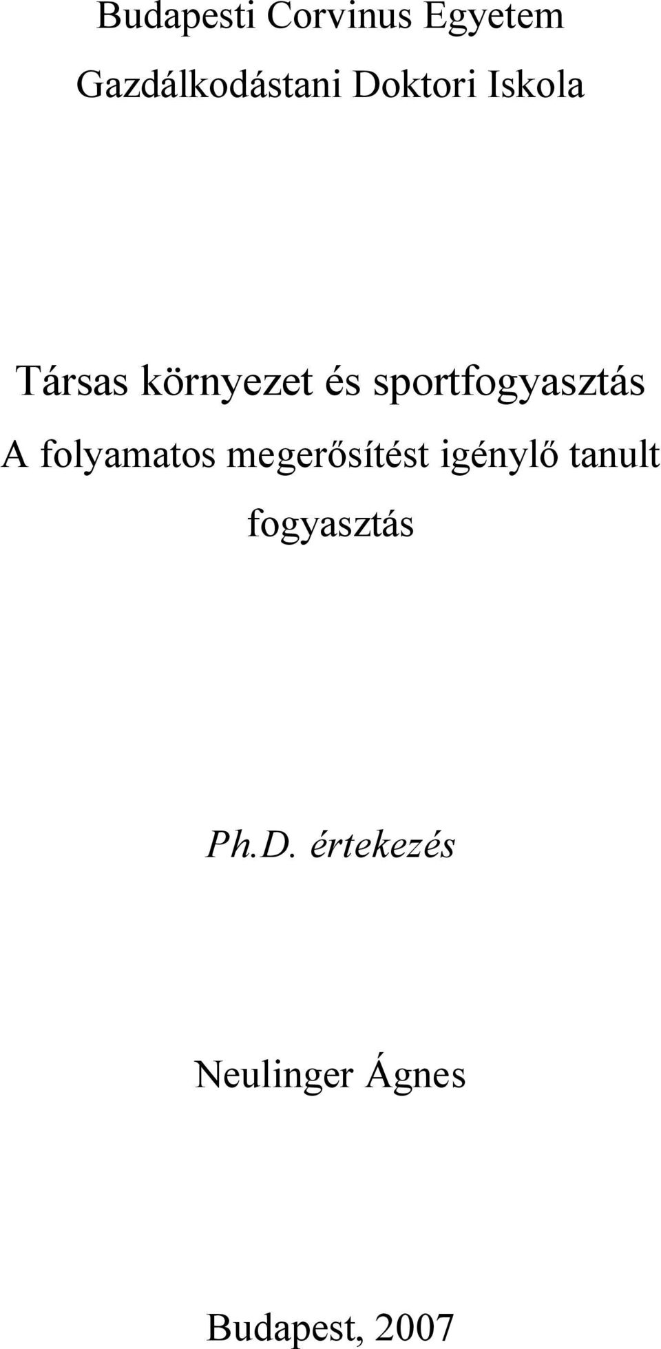 sportfogyasztás A folyamatos megerősítést