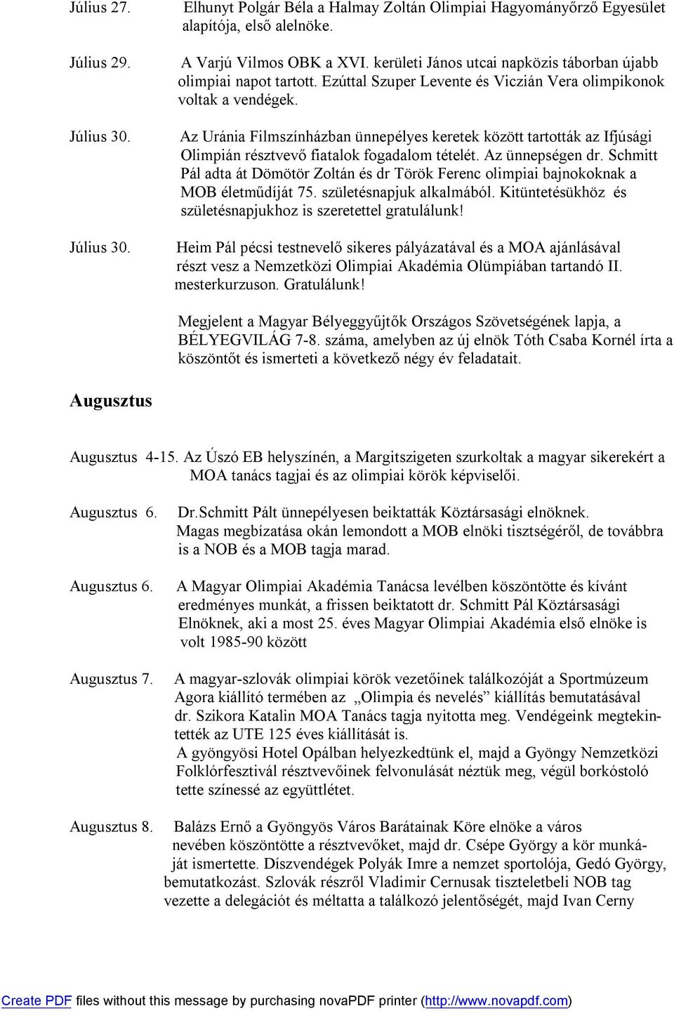 Az Uránia Filmszínházban ünnepélyes keretek között tartották az Ifjúsági Olimpián résztvevő fiatalok fogadalom tételét. Az ünnepségen dr.