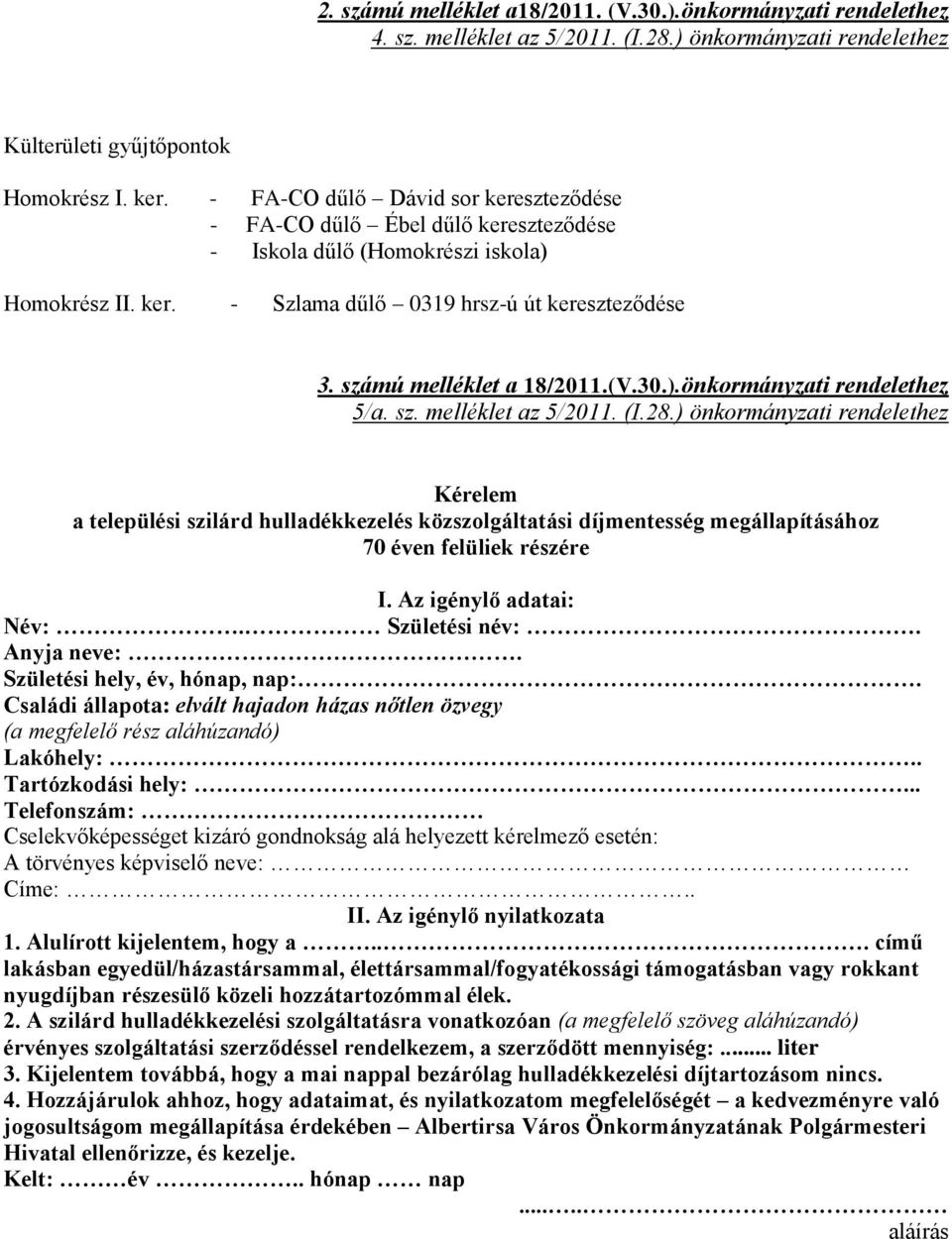 számú melléklet a 18/2011.(V.30.).önkormányzati rendelethez 5/a. sz. melléklet az 5/2011. (I.28.