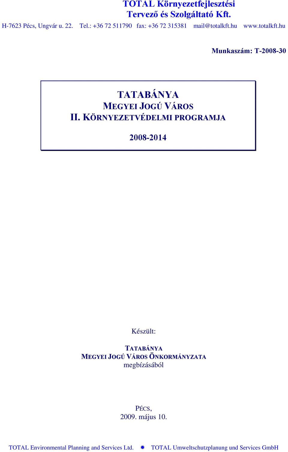 hu www.totalkft.hu Munkaszám: T-2008-30 TATABÁNYA MEGYEI JOGÚ VÁROS II.