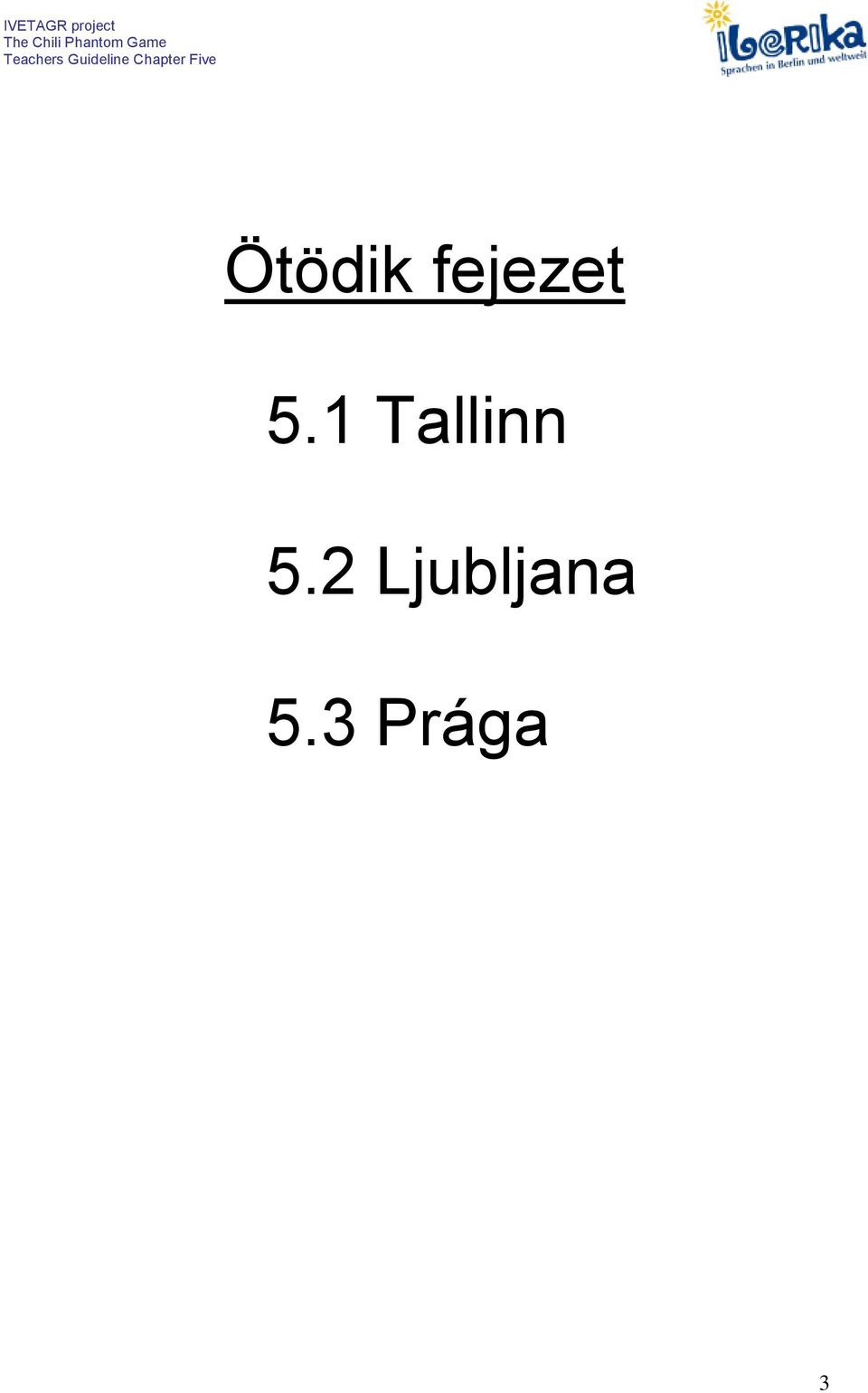 1 Tallinn 5.