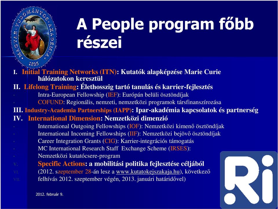 Industry-Academia Partnerships (IAPP): Ipar-akadémia kapcsolatok és partnerség IV.