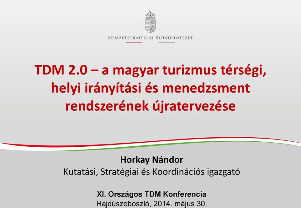 menedzsment rendszerének újratervezése Horkay Nándor