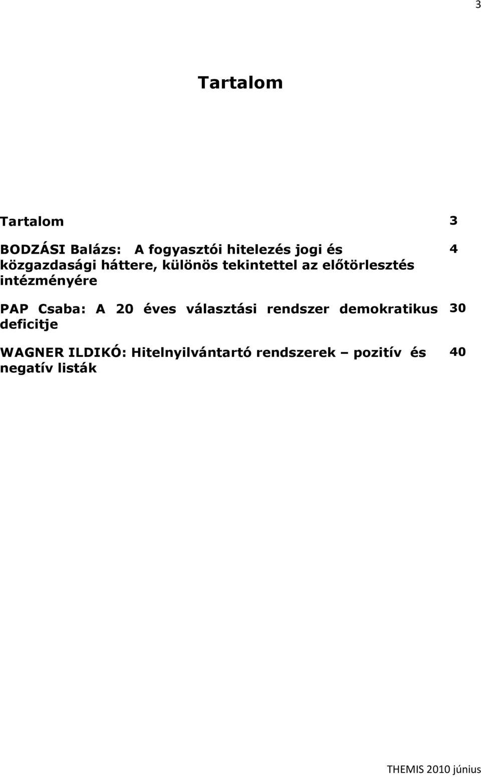 intézményére PAP Csaba: A 20 éves választási rendszer demokratikus