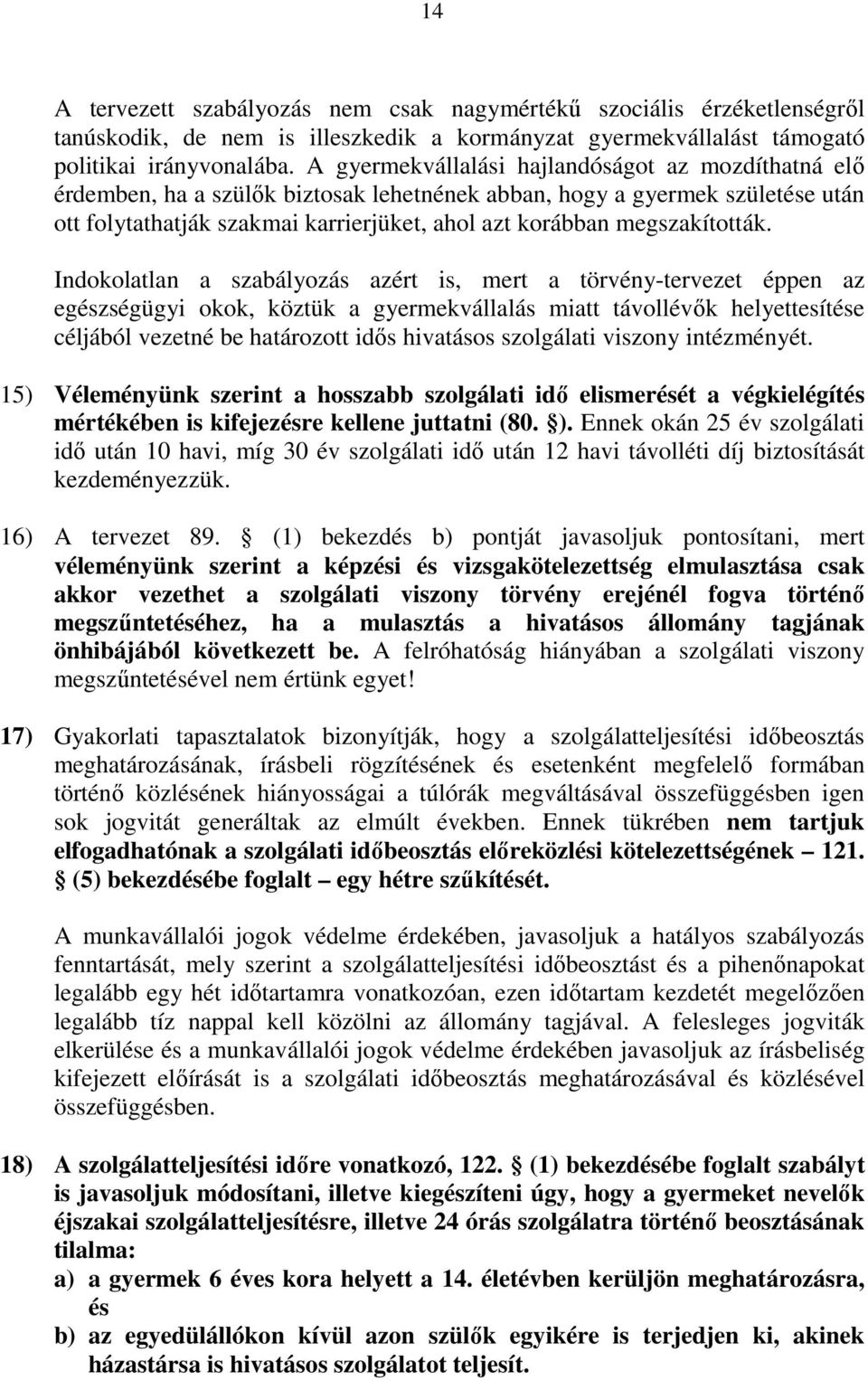 megszakították.