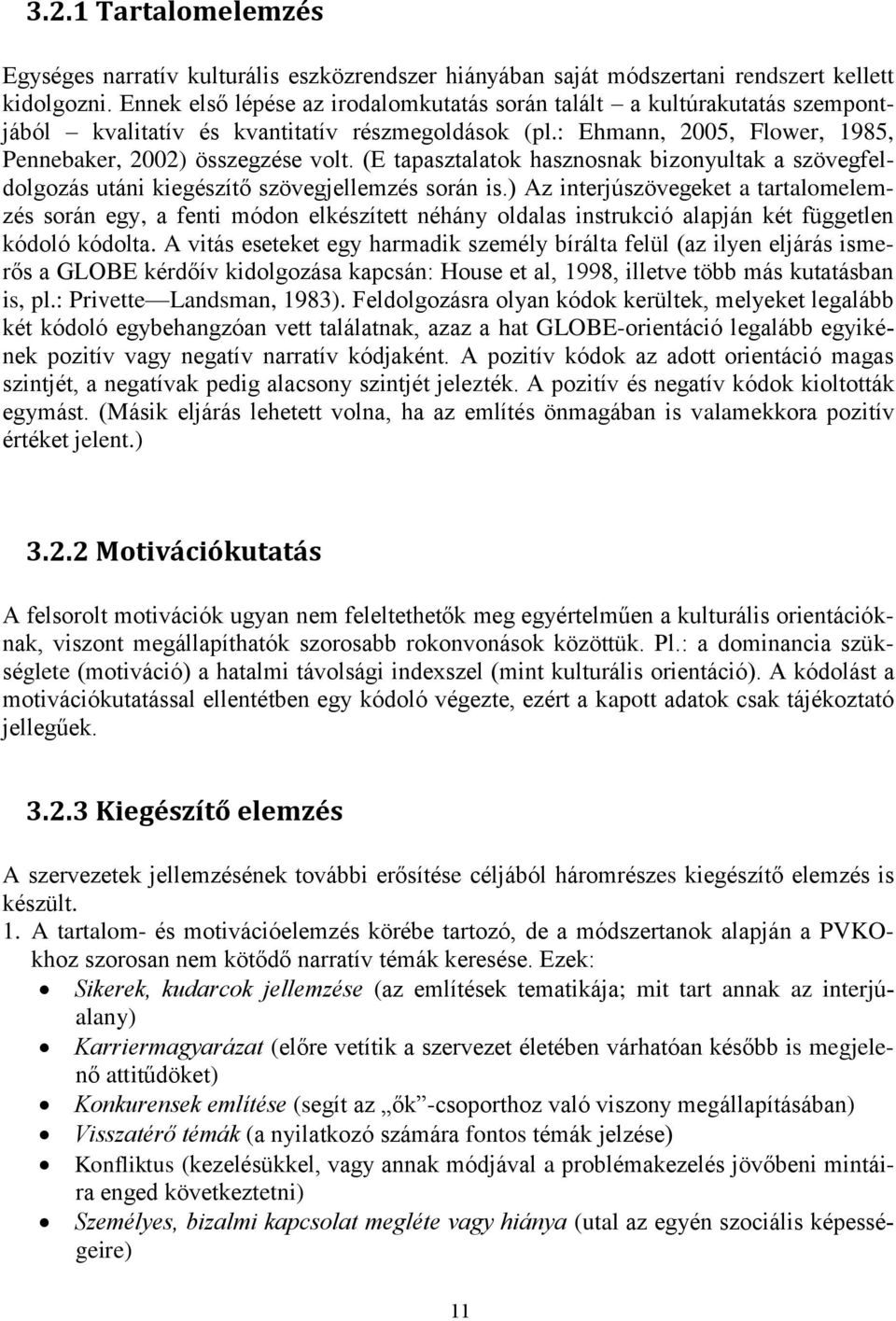 (E tapasztalatok hasznosnak bizonyultak a szövegfeldolgozás utáni kiegészítő szövegjellemzés során is.