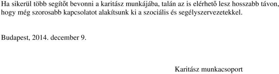 szorosabb kapcsolatot alakítsunk ki a szociális és