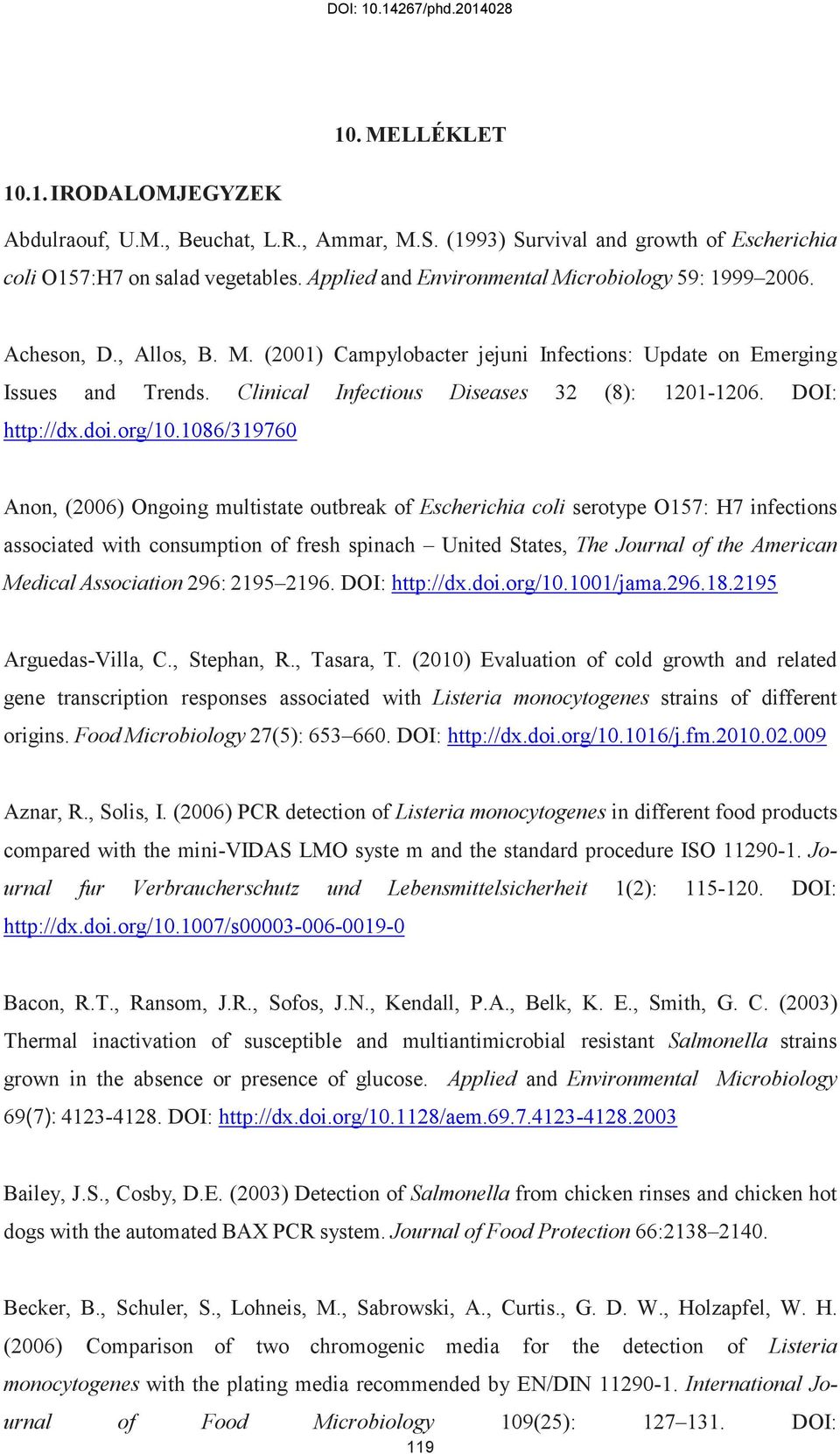 Clinical Infectious Diseases 32 (8): 1201-1206. DOI: http://dx.doi.org/10.