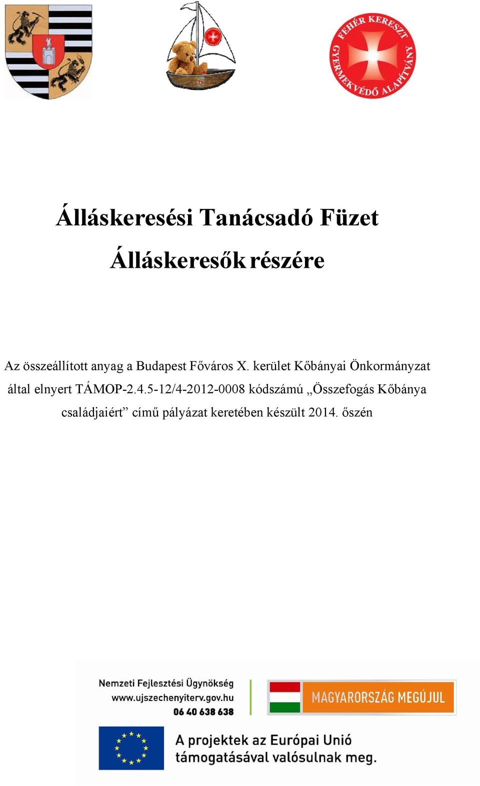 kerület Kőbányai Önkormányzat által elnyert TÁMOP-2.4.