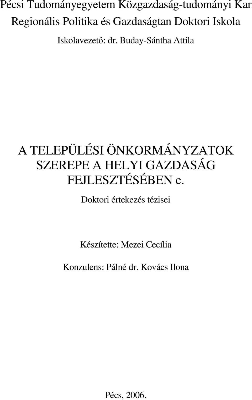 Buday-Sántha Attila A TELEPÜLÉSI ÖNKORMÁNYZATOK SZEREPE A HELYI GAZDASÁG