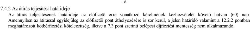 kérelmének kézhezvételét követő hatvan (60) nap.