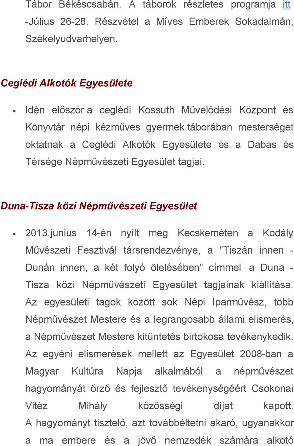 Népművészeti Egyesület tagjai. Duna-Tisza közi Népművészeti Egyesület 2013.